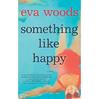 Something Like Happy - by  Eva Woods (Paperback)