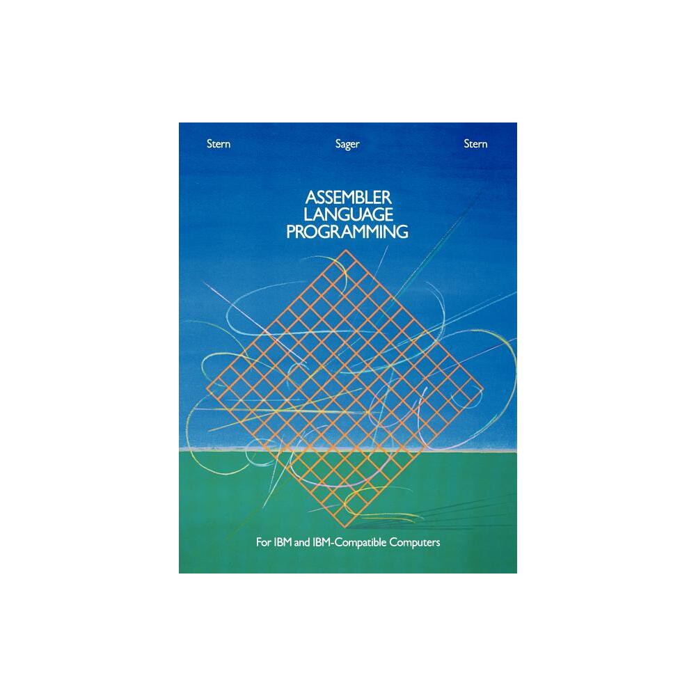 Assembler Language Programming for IBM and IBM Compatible Computers (Formerly 370/360 Assembler Language Programming) - 2nd Edition (Paperback)