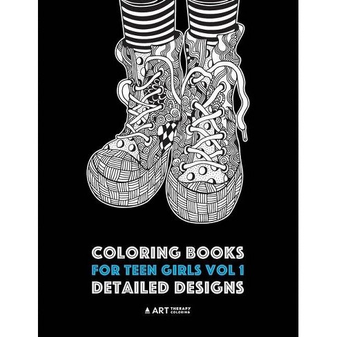 Download Coloring Books For Teen Girls Vol 1 By Art Therapy Coloring Paperback Target