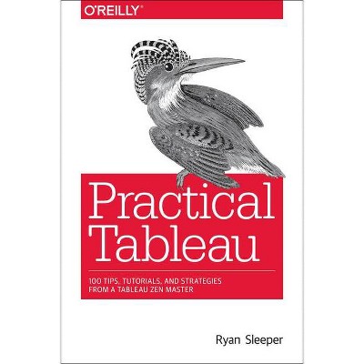 Practical Tableau - by  Ryan Sleeper (Paperback)