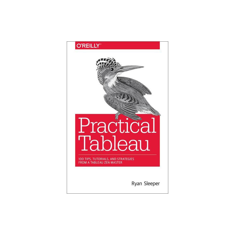 Practical Tableau - by Ryan Sleeper (Paperback)