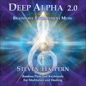 Steven Halpern - Deep Alpha 2.0: Brainwave Entrainment Music for Meditation and Healing (CD) - 1 of 1