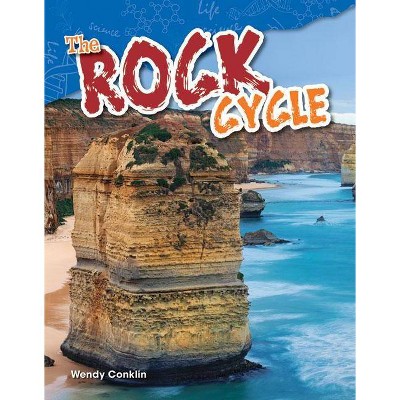 The Rock Cycle - (Science Readers) by  Wendy Conklin (Paperback)