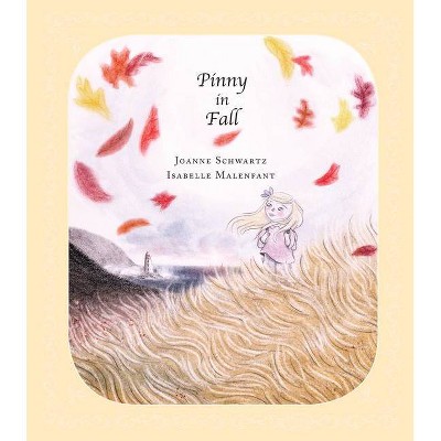 Pinny in Fall - by  Joanne Schwartz (Hardcover)