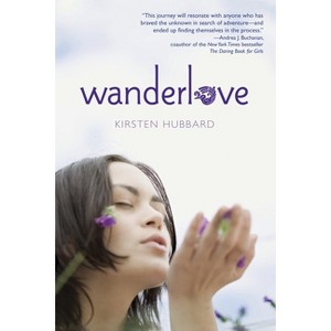 Wanderlove - by  Kirsten Hubbard (Paperback) - 1 of 1