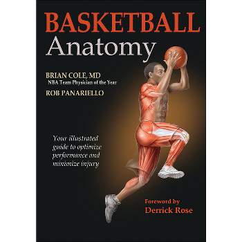 Basketball Anatomy - by  Brian Cole & Rob Panariello (Paperback)