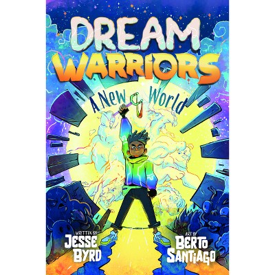 Dream Warriors 1: A New World - by  Jesse Byrd (Paperback)
