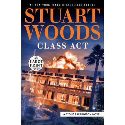 Class ACT - (Stone Barrington Novel) Large Print by  Stuart Woods (Paperback)