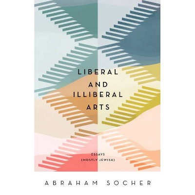 Liberal And Illiberal Arts - (paperback) : Target