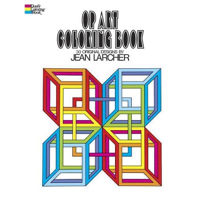 Op Art Coloring Book - (Dover Design Coloring Books) by  Jean Larcher (Paperback)