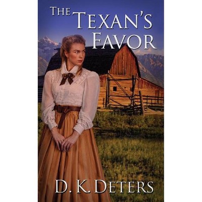 The Texan's Favor - by  D K Deters (Paperback)