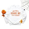 Simply Sage Market Women's Graphic Sweatshirt You Don't Scare Me I'm A Teacher - 3 of 4