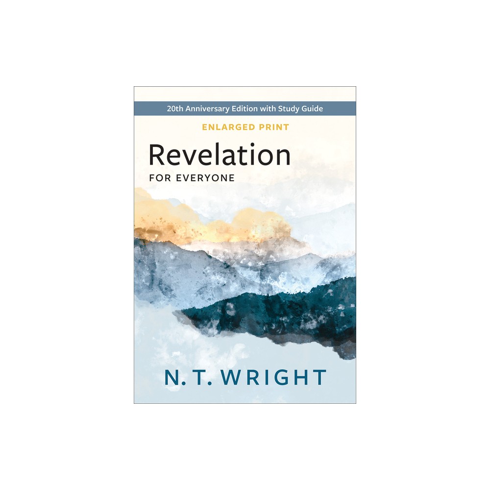 Revelation for Everyone, Enlarged Print - (New Testament for Everyone) by N T Wright (Paperback)