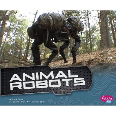 Animal Robots - (Cool Robots) by  Erika L Shores (Paperback)