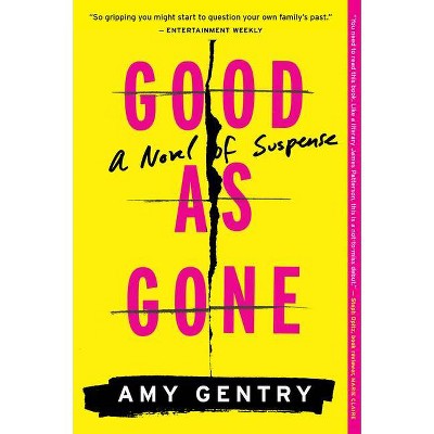 Good as Gone - by  Amy Gentry (Paperback)