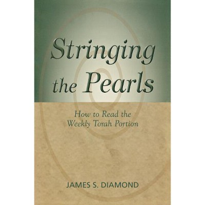 Stringing the Pearls - by  James S Diamond (Paperback)