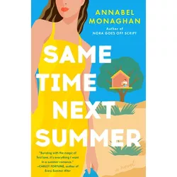 Same Time Next Summer - by Annabel Monaghan (Paperback)