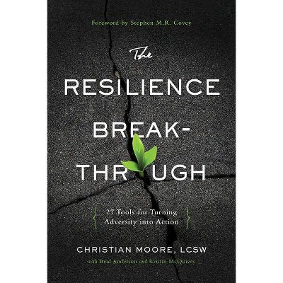 The Resilience Breakthrough - by  Christian Moore (Paperback)