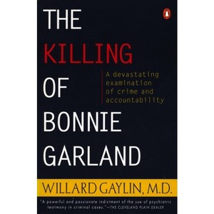The Killing of Bonnie Garland - by  Willard Gaylin (Paperback) - 1 of 1