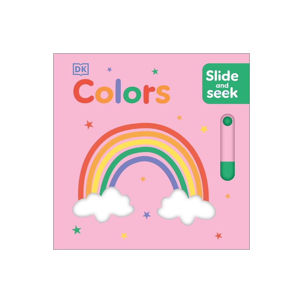 Slide and Seek Colors - by DK (Board Book)