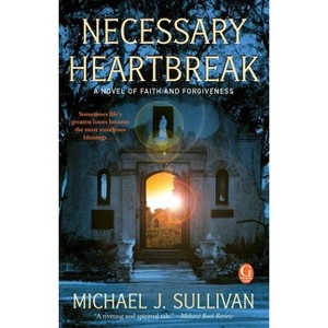 Necessary Heartbreak - by  Michael J Sullivan (Paperback) - 1 of 1