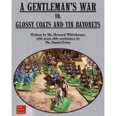 A Gentleman's War - by  Howard Whitehouse & Dan Foley (Paperback)