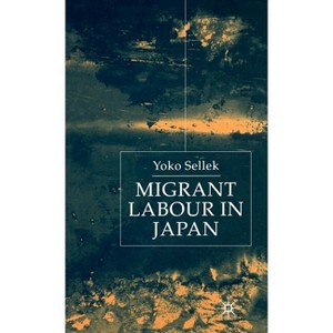 Migrant Labour in Japan - by  Y Sellek (Hardcover) - 1 of 1