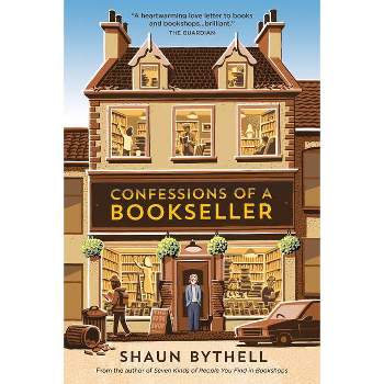 Confessions of a Bookseller - by Shaun Bythell