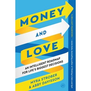 Money and Love - by Myra Strober & Abby Davisson - 1 of 1