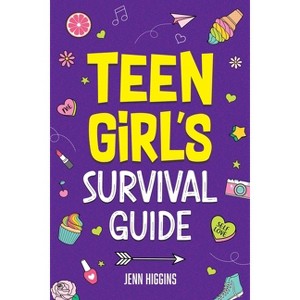 Teen Girl's Survival Guide - by  Jenn Higgins (Paperback) - 1 of 1