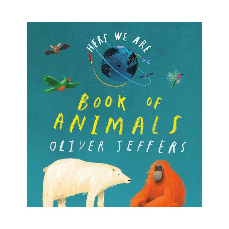 Here We Are: Book of Animals - by  Oliver Jeffers (Board Book), 1 of 2