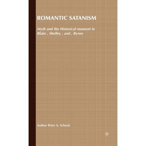 Romantic Satanism - by  P Schock (Hardcover) - 1 of 1