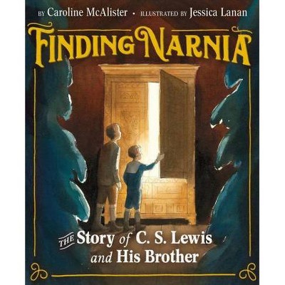 Finding Narnia - by  Caroline McAlister (Hardcover)