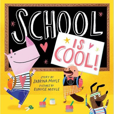 School Is Cool! (a Hello!lucky Book) - by  Hello!lucky & Sabrina Moyle (Hardcover)