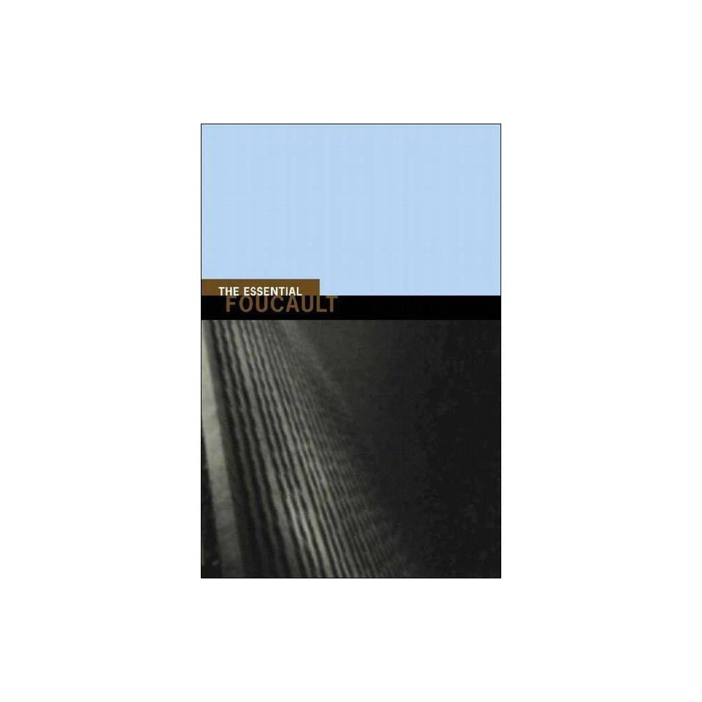 The Essential Foucault - (New Press Essential) by Michel Foucault & Paul Rabinow & Nikolas S Rose (Paperback)