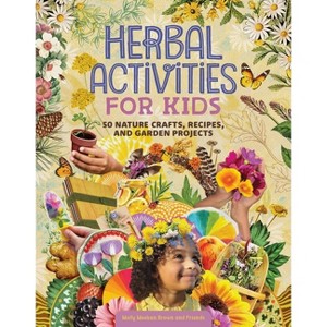 Herbal Activities for Kids - by  Molly Meehan Brown (Paperback) - 1 of 1