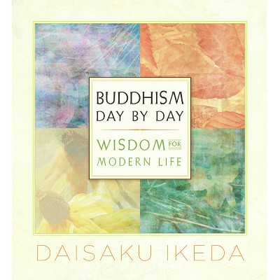 Buddhism Day by Day - by  Daisaku Ikeda (Paperback)