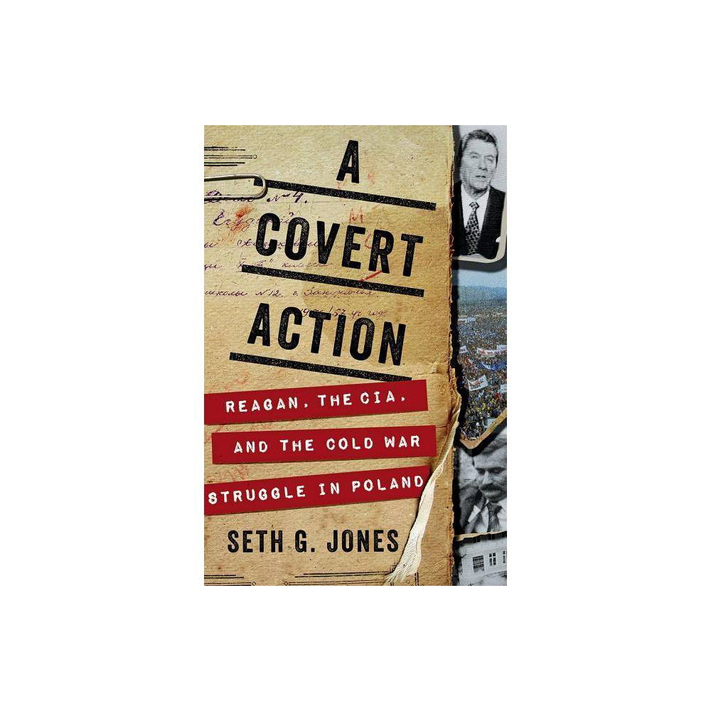 ISBN 9780393247008 product image for A Covert Action - by Seth G Jones (Hardcover) | upcitemdb.com