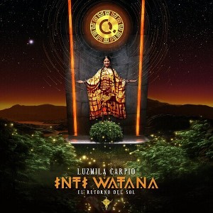 Luzmila Carpio - Inti Watana - El Retorno del Sol (CD) - 1 of 1