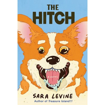 The Hitch - by  Sara Levine (Hardcover)