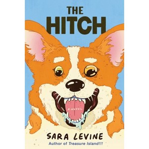 The Hitch - by  Sara Levine (Hardcover) - 1 of 1