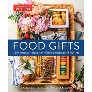 Food Gifts - by  America's Test Kitchen & Elle Simone Scott (Hardcover) - 1 of 1
