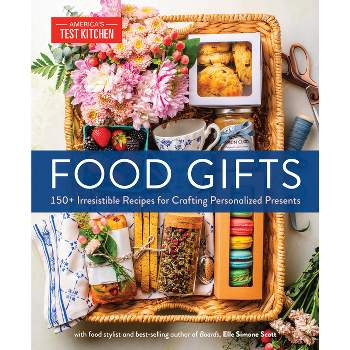 Food Gifts - by  America's Test Kitchen & Elle Simone Scott (Hardcover)