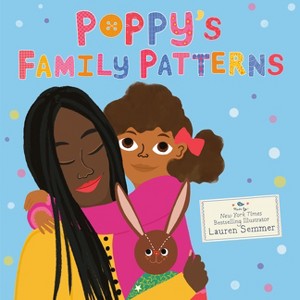 Poppy's Family Patterns - (Poppys Family Stories) by  Lauren Semmer (Hardcover) - 1 of 1