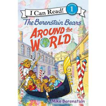 Berenstain Bears Around the World - by Mike Berenstain (Paperback)