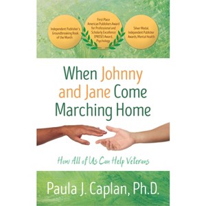 When Johnny and Jane Come Marching Home - by  Paula J Caplan (Paperback) - 1 of 1