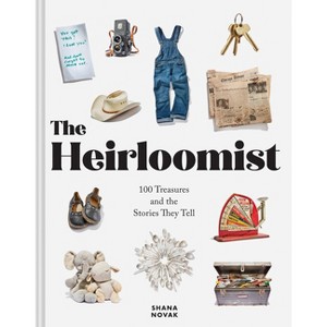 The Heirloomist - by  Shana Novak (Hardcover) - 1 of 1