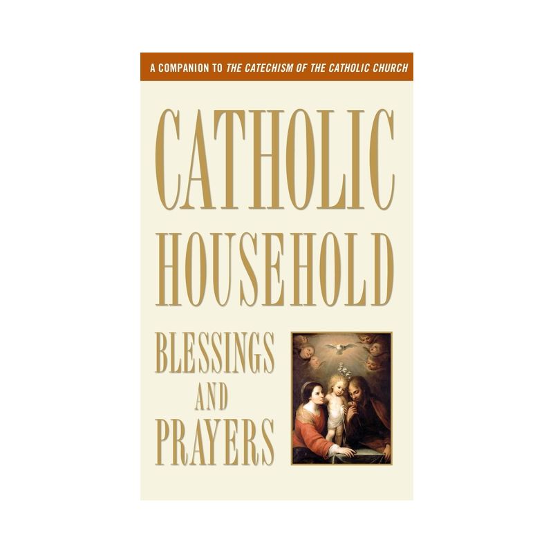 Catholic Household Blessings and Prayers - by  U S Catholic Bishops (Paperback), 1 of 2