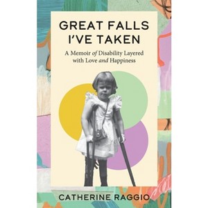 Great Falls I've Taken - by  Catherine Raggio (Paperback) - 1 of 1