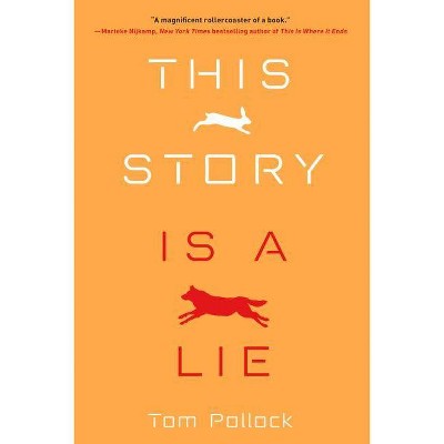 This Story Is a Lie - by  Tom Pollock (Paperback)